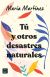 Tú y otros desastres naturales