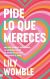 Pide lo que mereces