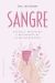 Sangre – ciencia, medicina y mitología de la menstruación