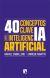 40 Conceptos clave sobre la inteligencia artificial