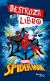 Destroza este libro. Spiderman y el multiverso