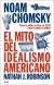 El mito del idealismo americano