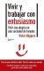 Vivir y trabajar con entusiasmo