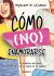 Cómo (no) enamorarse