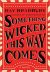 Something Wicked This Way Comes
