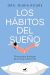 Los hábitos del sueño 