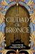 La Ciudad De Bronce
