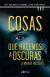 Cosas que hacemos a oscuras