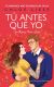 Tu antes que yo