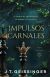 Impulsos carnales (Reinas Y Monstruos #2)