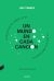 Un mundo en cada canción: La música que me cambió la vida y la vida que cambió mi música 