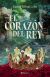 El Corazón del Rey (Saga Rey 3)
