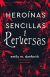 Heroínas sencillas y perversas