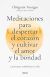 Meditaciones para despertar el corazón y cultivar el amor y la bondad