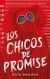 Los chicos de Promise