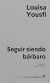 Seguir siendo bárbaro