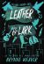 Leather & Lark (La trilogía del amor caótico #2)