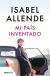 Mi país inventado (Edición Debolsillo)