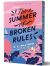 The summer of broken rules