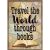 Travel the World Through Books Positive Poster