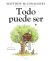 Todo puede ser