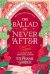 The Ballad of Never After (Book #2)