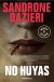 No huyas