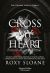Cross my heart: Atraviesa mi corazón