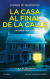 La Casa Al Final De La Calle
