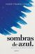 Sombras de azul.