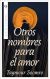 Otros Nombres Para El Amor