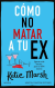 Como no matar a tu ex