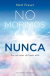 No moriremos nunca