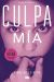 CULPA MÍA    -    libro 1