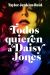 TODOS QUIEREN A DAISY JONES