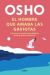 EL HOMBRE QUE AMABA LAS GAVIOTAS             LECCIONES ESENCIALES DE SABIDURIA DE LAS GRANDES TRADICIONES