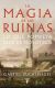 Ebook La magia de las ruinas