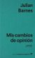 Mis cambios de opinión 