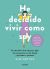 He decidido vivir como soy