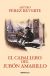 El caballero del jubon amarillo (Serie capitán Alatriste 5)