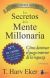 Los secretos de la mente millonaria 