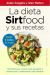 LA DIETA SIRTFOOD Y SUS RECETAS