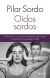 Oidos Sordos