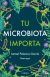 Ebook Tu microbiota importa