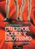 CUERPOS PODER Y EL EROTISMO