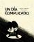 UN DÍA COMPLICADO