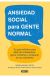 Ansiedad social para gente normal