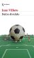 Balón dividido.