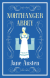 NORTHANGER ABBEY