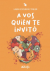 A vos quién te invitó